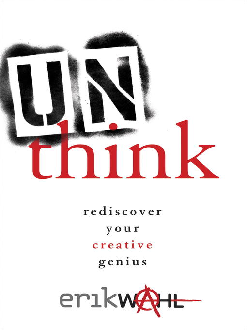 Title details for Unthink by Erik Wahl - Available